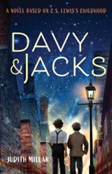 Davy and Jacks: A Story of C.S. Lewis's Early Life in Belfast