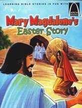 Mary Magdalene's Easter Story Easter Arch Books