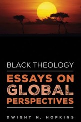 Black Theology-Essays on Global Perspectives
