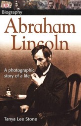 Abraham Lincoln: A Photographic  Story of a Life