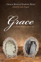 Grace: A China Diary, 1910-16