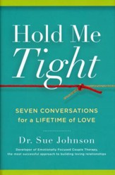 Hold Me Tight: Seven Conversations for a Lifetime of Love