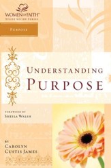 Understanding Purpose: Women of Faith Study Guide Series - eBook