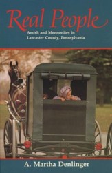 Real People: Amish & Mennonites in Lancaster County Pennsylvania