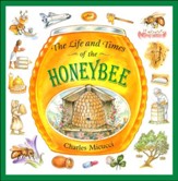 Life and Times of the Honeybee