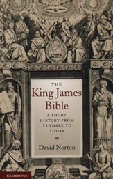 The King James Bible: A Short History from Tyndale to Today