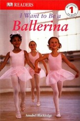DK Readers Level 1: I Want To Be A  Ballerina