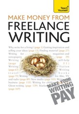 Make Money From Freelance Writing: Teach Yourself / Digital original - eBook