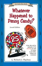 Whatever Happened to Penny Candy? 7th Edition