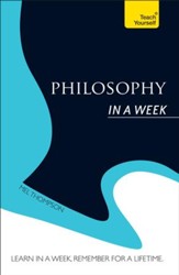 Philosophy In a Week: Teach Yourself / Digital original - eBook