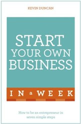 Start Your Own Business in a Week: Teach Yourself / Digital original - eBook