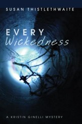 Every Wickedness: A Kristin Ginelli Mystery