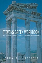 Stevens Greek Workbook: A Companion to the Accordance Module