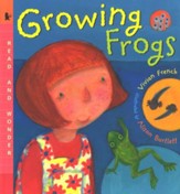 Growing Frogs, a Read and Wonder Book