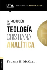 Introducción a la teología cristiana analítica (An Invitation to Analytic Christian Theology)