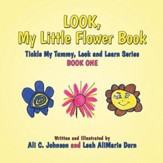 Look, My Little Flower Book: Tickle My Tummy, Look and Learn Series Book One - eBook