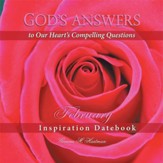 Gods Answers to Our Hearts Compelling QuestionsFebruary: Inspiration Datebook - eBook