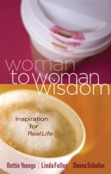 Woman to Woman Wisdom: Inspiration for Real Life - eBook