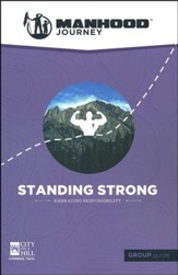 Manhood Journey: Standing Strong, Group Guide