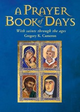 A Prayer Book of Days: With saints through the ages