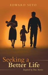 Seeking a Better Life: Inspired by True Stories - eBook