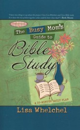 The Busy Mom's Guide to Bible Study