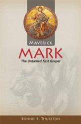 Maverick Mark: The Untamed First Gospel - eBook