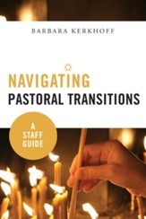 Navigating Pastoral Transitions: A Staff Guide - eBook
