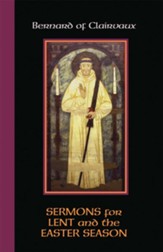 Bernard of Clairvaux: Sermons for Lent and the Easter Season - eBook