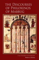 The Discourses of Philoxenos of Mabbug: A New Translation and Introduction - eBook