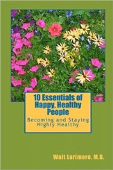 10 Essentials of Happy People: Becoming and Staying Highly Healthy