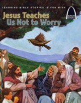 Jesus Teaches Us Not to Worry
