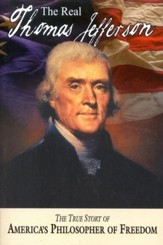 The Real Thomas Jefferson: The True Story of America's Greatest Diplomat