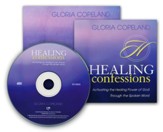 Healing Confessions: Activating the Healing Power of God Through the Spoken Word