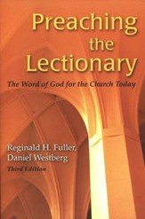 Preaching the Lectionary: Third Edition