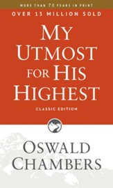 My Utmost for His Highest, Classic Edition - eBook