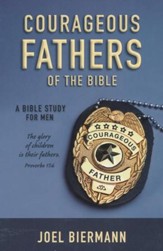 Courageous Fathers of the Bible