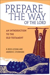 Prepare the Way of the Lord: An Introduction to the Old Testament