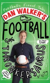 Dan Walker's Football Thronkersaurus - eBook