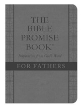 The Bible Promise Book: Inspiration from God's Word for Fathers - eBook