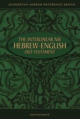 The Interlinear NIV Hebrew-English Old Testament, One-Volume Edition