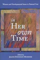 In Her Own Time: Women and Developmental Issues in  Pastoral Care