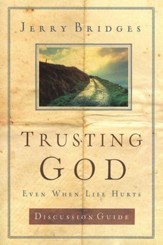 Trusting God Discussion Guide: Even When Life Hurts - eBook