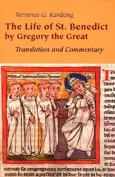 The Life of St. Benedict by Gregory the Great: Translation and Commentary