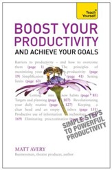 Boost Your Productivity and Achieve Your Goals: Teach Yourself / Digital original - eBook