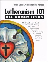 Lutheranism 101 - All About Jesus