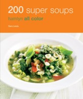 200 Super Soups: Hamlyn All Colour Cookbook / Digital original - eBook