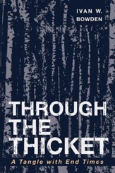 Through the Thicket: A Tangle with End Times
