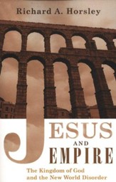 Jesus and Empire: The Kingdom of God and the New World Disorder