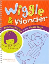 Wiggle & Wonder: Bible Story Rhymes and Finger Plays
